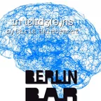 ɪnˈtɛlɪdʒ(ə)ns Vol.6 @ Berlin Bar (Live DJset)