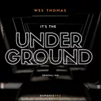 Wes Thomas - It's The Underground (Original Mix)