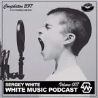 Sergey White - White Music #007 (Podcast) [MOUSE-P] 