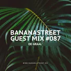 Bananastreet Guest Mix #087