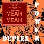 Luciana feat. Dave Aude & Dispose - Yeah Yeah (POWER & DUPLEX MASH UP)