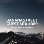 Bananastreet Guest Mix #089