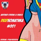 Antonio Strong & Denice - Deepломатика #001