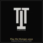 'PLAY ME' MIXTAPE #029