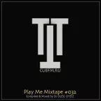 'PLAY ME' MIXTAPE #032