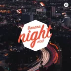 BananaNight #012