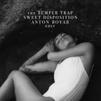 Temper Trap - Sweet Disposition (Anton Boyar Edit)