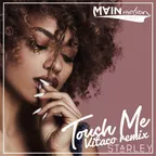 Starley - Touch me (Vitaco Remix)