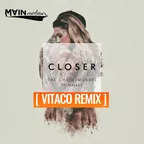 The Chainsmokers ft. Halsey - Closer (Vitaco Remix)