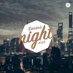 BananaNight #013