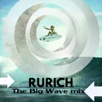 RURICH - The Big Wave Mix