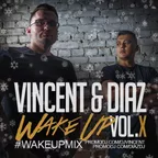 Vincent & Diaz - #WakeUpMix vol. X