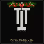 'PLAY ME' MIXTAPE #034