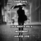 Dark Days Cold Nights Vol 4 (Jan - Feb 18)