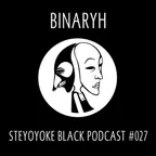 Steyoyoke Black Podcast #027 