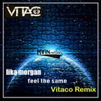 Lika Morgan - Feel the Same (Vitaco Remix)