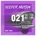 Deeper Motion Podcast #21