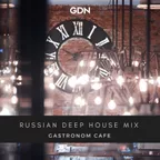 ★Russian deep house mix★ (Gastronom Cafe) 