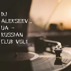 Dj AlekseeV_UA - Russian Club Vol1.2016