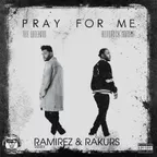 The Weeknd & Kendrick Lamar - Pray For Me (Ramirez & Rakurs Remix)