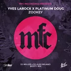 Yves Larock x Platinum Doug — Zookey (DJ Miller x DJ Alex Milano Bootymix)