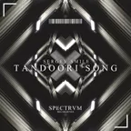 Sergey Smile - Tandoori Song [Spectrum Records]