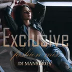 DJ MANSUROV STYLE Exclusive fashion mix VOL 100