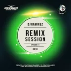 DJ Ramirez - Remix Session [Episode 11]