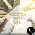 Vacation From Life