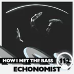HOW I MET THE BASS #112
