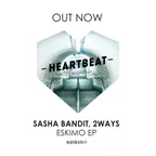 SASHA BANDIT, 2ways - ESKiMO (Original Mix)