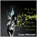Deep Sexy Vocal & Melodic House Chic (Abril 2018)