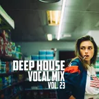 Deep House vol. 23 (Vocal Selection)