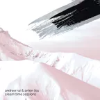 Andrew Rai & Anton Liss - Cream Time Sessions #123