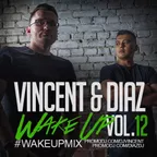 Vincent & Diaz - #WakeUpMix vol. 12