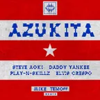 Steve Aoki, Daddy Yankee, Play-N-Skillz & Elvis Crespo - Azukita (Mike Temoff Remix)(Radio Edit)