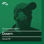 The Anjunadeep Edition 198