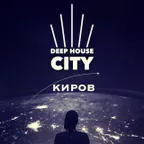 DJ`s MARS TEDAK & S.Isupova Deep House City (КИРОВ)