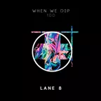When We Dip 100
