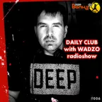 WADZO — Daily Club#006 (VOLNA FM)