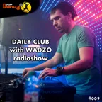 WADZO — Daily Club#009 (VOLNA FM)