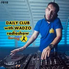 WADZO — Daily Club#010 (VOLNA FM)
