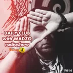 WADZO — Daily Club#014 (VOLNA FM)