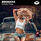BRONIXXX - Infinity Deep (Original Mix)