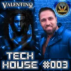 DJ Valentino AM - Tech House Episode #003 Live Set 2018 Deep Mix @Music Station @Afterparty Music