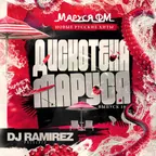 DJ Ramirez - Дискотека Маруся (Выпуск 18)