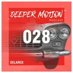 Deeper Motion Podcast #028