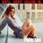 Real Deep House Volume 18 (Mixed by Dj Reactive)