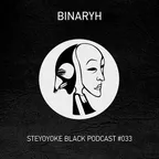 Steyoyoke Black Podcast #033