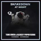 Shakedown - At Night ( Tomi Owen & Aleksey Popov Remix )